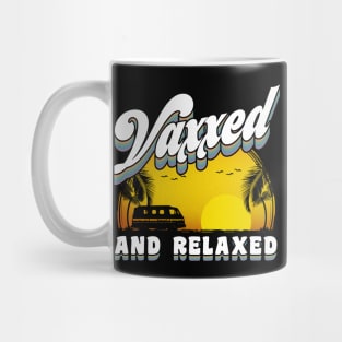 Vaxxed and relaxed Mug